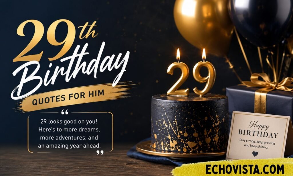 29th birthday quotes for him