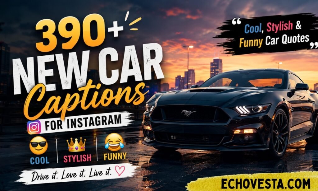 390+ New Car Captions for Instagram _ Cool, Stylish & Funny Car Quotes