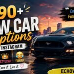 390+ New Car Captions for Instagram _ Cool, Stylish & Funny Car Quotes