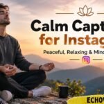 Calm Captions for Instagram_ Peaceful, Relaxing & Mindful Quotes