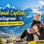 est Manali Captions for Instagram_ Travel, Mountain & Adventure Vibes