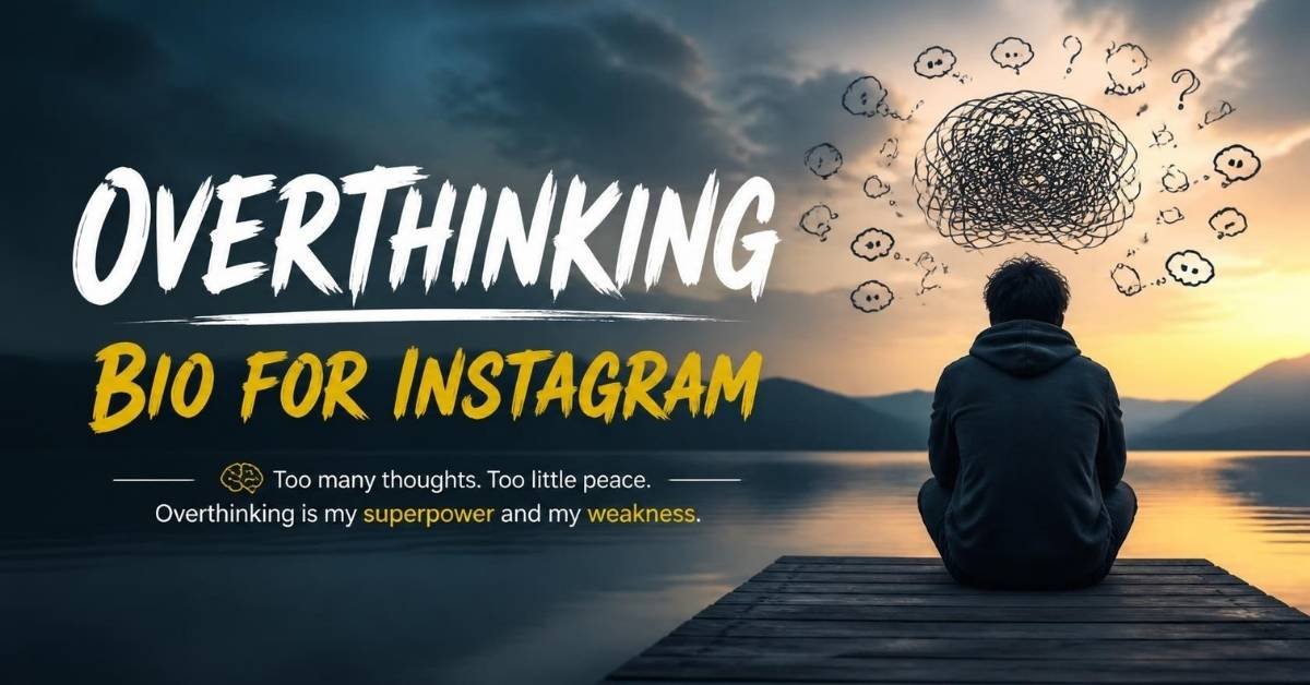 overthinking bio for instagram